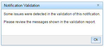 Notification Validation: Some issues were detected in the validation of this notification. Please review the messages shown in the validation report.